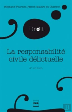 Bertrand.pt - La Responsabilité Civile Délictuelle (4e Édition)