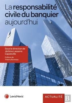 Bertrand.pt - La Responsabilité Civile Du Banquier Aujourd'Hui