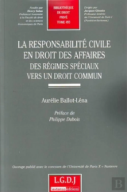 Bertrand.pt - La Responsabilité Civile En Droit Des Affaires ; Des Régimes Spéciaux Vers Un Droit Commun
