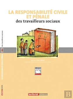 Bertrand.pt - La Responsabilité Civile Et Pénale Des Travailleurs Sociaux