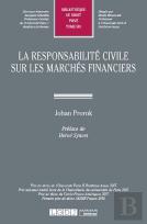 La Responsabilité Civile Sur Les Marchés Financiers