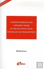 La Responsabilité Des Constructeurs Au Gré De L'Évolution Des Règles De Prescription