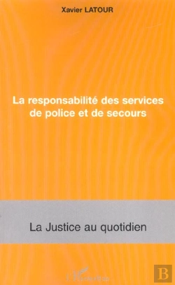 Bertrand.pt - La Responsabilite Des Services De Police Et De Secours