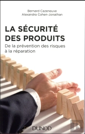 La Responsabilite Du Fait Des Produits - En France Et En Europe