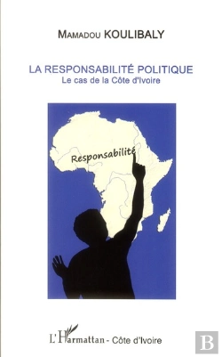 Bertrand.pt - La Responsabilité Politique ; Le Cas De La Côte D'Ivoire