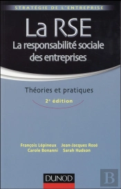La Responsabilite Sociale Des Entreprises - 2e Ed. - Theories Et Pratiques