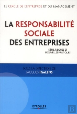 Bertrand.pt - La Responsabilité Sociale Des Entreprises ; Défis, Risques Et Nouvelles Pratiques