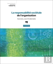 La Responsabilité Sociétale De L'Organisation ; Exercices, Cas Et Fondements (2e Édition)