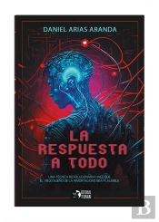La Respuesta A Todo