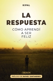 La Respuesta: Cómo Aprendí A Ser Feliz