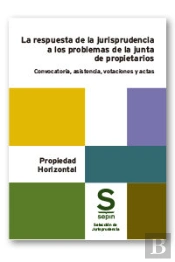 La Respuesta De La Jurisprudencia A Los Problemas De La Junta De Propietarios
