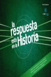 La Respuesta Está En La Historia 1