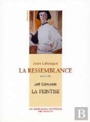 La Ressemblance ; La Feintise