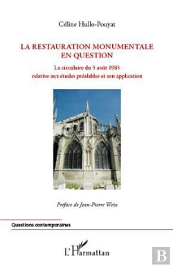 Bertrand.pt - La Restauration Monumentale En Question ; La Circulaire Du 5 Août 1985 Relative Aux Études Préalables Et Son Application