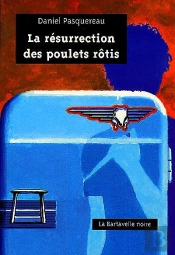 La Résurrection Des Poulets Rôtis