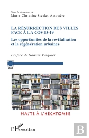 La Résurrection Des Villes Face À La Covid-19 : Les Opportunités De La Revitalisation Et La Régénération Urbaine
