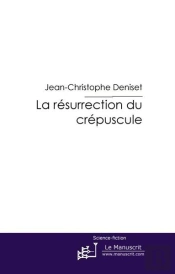 La Résurrection Du Crépuscule