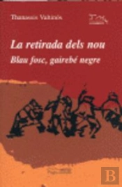 La Retirada Dels Nou. Blau Fosc, Gairebé Negre