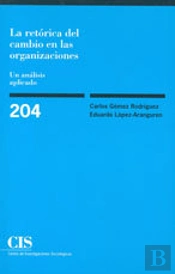 La Retórica Del Cambio En Las Organizaciones