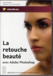 La Retouche Beaute Avec Photoshop - Retouchez Vos Portraits Comme Un Pro
