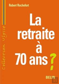 Bertrand.pt - La Retraite A 70 Ans ?