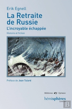 Bertrand.pt - La Retraite De Russie, L'Incroyable Échappée ; Histoire Et Fiction