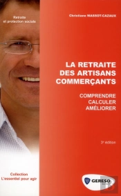 La Retraite Des Artisans Commercants - Comprendre - Ameliorer - Calculer