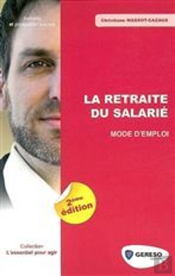 Bertrand.pt - La Retraite Du Salarié ; Mode D'Emploi