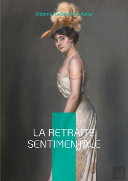 Bertrand.pt - La Retraite Sentimentale : Une Ode À L'Indépendance Féminine Dans La Campagne De La Belle Époque