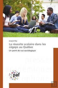 Bertrand.pt - La Reussite Scolaire Dans Les Cegeps Au Quebec - Un Point De Vue Sociologique