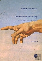 La Revanche De Michel-Ange Suivi De Vivre Intensement Repose