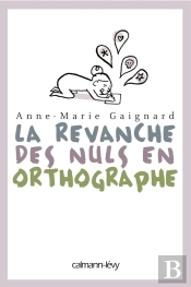 La Revanche Des Nuls En Orthographe
