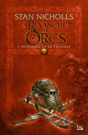 La Revanche Des Orcs - L'Integrale