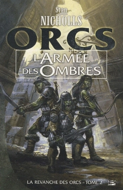 Bertrand.pt - La Revanche Des Orcs T.2 ; L'Armée Des Ombres