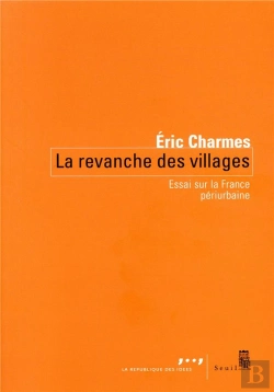 Bertrand.pt - La Revanche Des Villages ; Essai Sur La France Périurbaine
