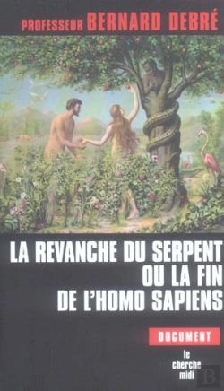 Bertrand.pt - La Revanche Du Serpent Ou La Fin De L'Homo Sapiens