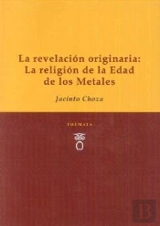 La Revelación Originaria: La Religión De La Edad De Los Metales