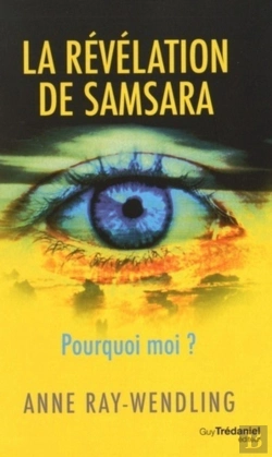 Bertrand.pt - La Révélation De Samsara ; Pourquoi Moi ?