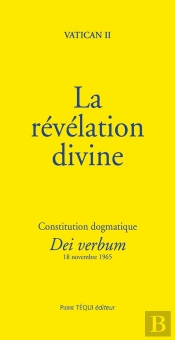 La Révélation Divine : Constitution Dogmatique Dei Verbum