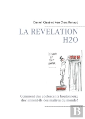 La Révélation H2o ; Comment Des Adolescents Boutonneux Deviennent-Ils Des Maitres Du Monde?