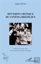 La Révision Critique Du Cinéma Brésilien