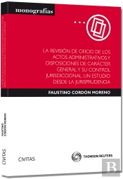 La Revisión De Oficio De Los Actos Administrativos Y Disposiciones De Carácter General Y Su Control