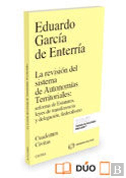 Bertrand.pt - La Revisión Del Sistema De Autonomías Territoriales: Reforma De Estatutos, Leyes De Transferencia Y