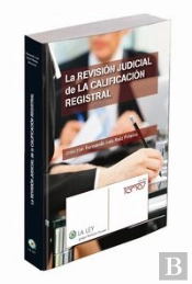 La Revisión Judicial De La Calificación Registral