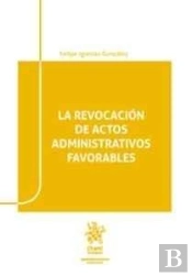 La Revocación De Actos Administrativos Favorables