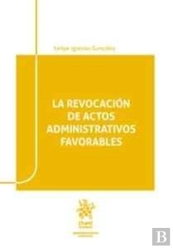 Bertrand.pt - La Revocación De Actos Administrativos Favorables