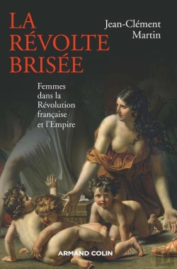 Bertrand.pt - La Révolte Brisée ; Femmes Dans La Révolution Française Et L'Empire