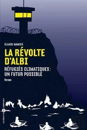 La Révolte D'Albi ; Réfugies Climatiques : Un Futur Possible