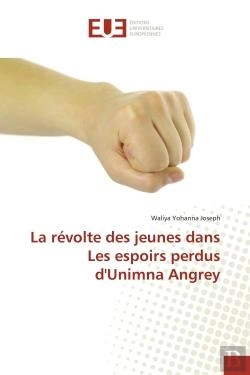 Bertrand.pt - La Revolte Des Jeunes Dans Les Espoirs Perdus D'Unimna Angrey