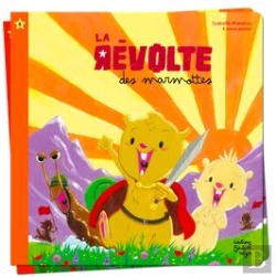 Bertrand.pt - La Revolte Des Marmottes